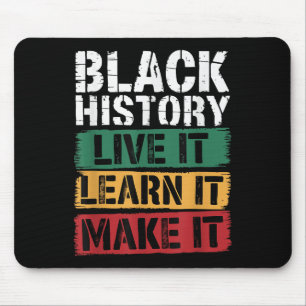 Black History Live It Learn It Make It Afro Motiva Mouse Mat