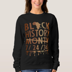 Black History Month 2022 Black History 365 Melanin Sweatshirt