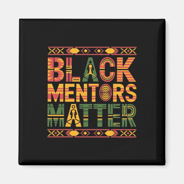 Black History Month 2025 Black Mentors Problem  Magnet (Front)