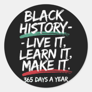 Black History Month 2025 Live It Learn It Make It Classic Round Sticker