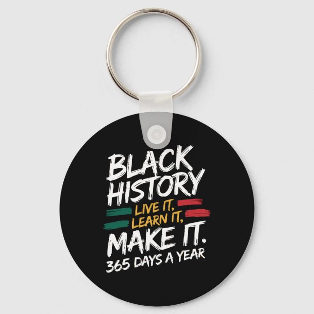 Black History Month 2025 Live It Learn It Make It  Key Ring (Front)
