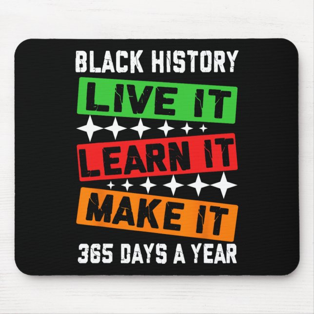 Black History Month 2025 Live It Learn It Make It  Mouse Mat (Front)
