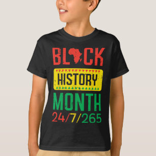 Black History Month 24 7 265 African Pride Men Wom T-Shirt