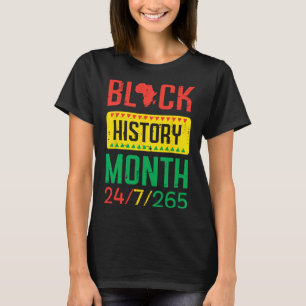 Black History Month 24 7 265 African Pride Men Wom T-Shirt