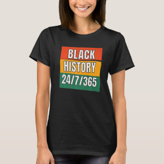 Black History Month 24 7 365 African American Prid T-Shirt