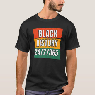 Black History Month 24 7 365 African American Prid T-Shirt