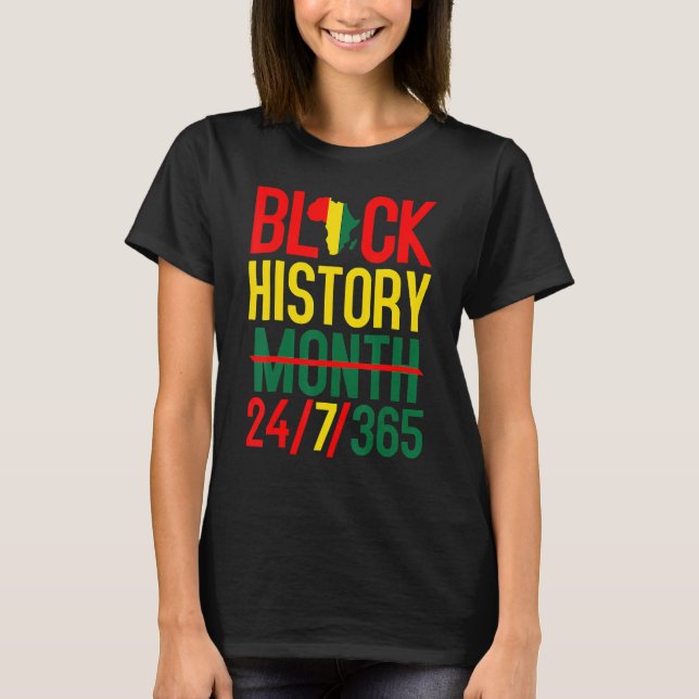 Black History Month 24 7 365 Afro African Pride Me T-Shirt (Front)