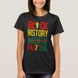 Black History Month 24 7 365 Afro African Pride Me T-Shirt
