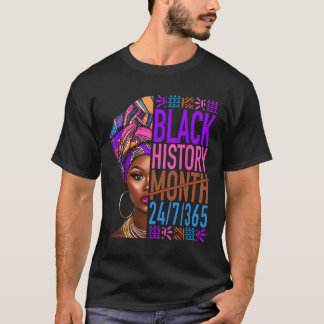 Black History Month 24 7 365 Black Pride African G T-Shirt