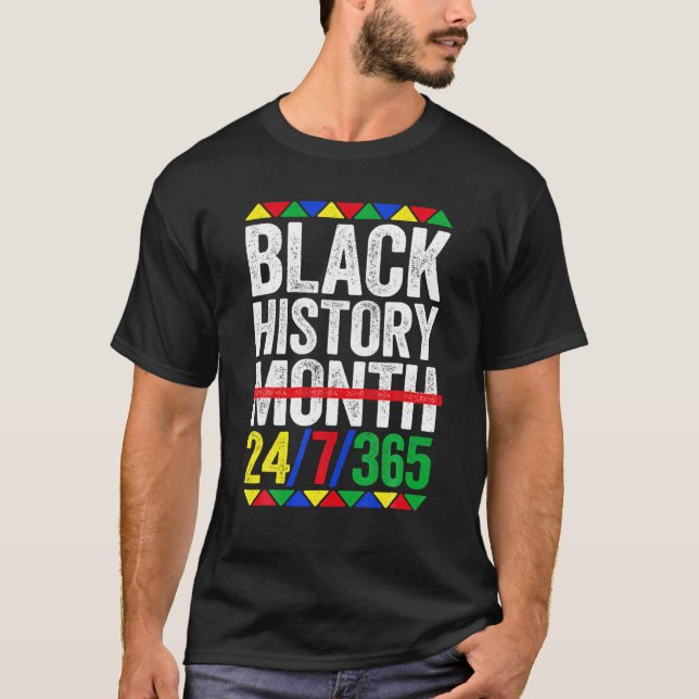 Black History Month 24/7/365 Black Pride T-Shirt (Front)