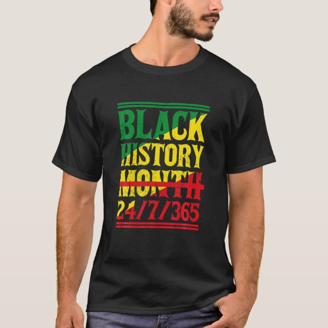Black History Month 24/7/365 Melanin Pride African T-Shirt (Front)