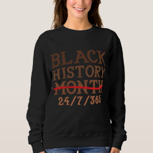 Black History Month 24 7 BHM African Pride Men Wom Sweatshirt
