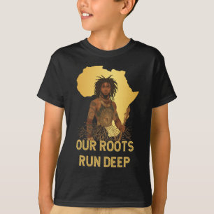 Black History Month African Roots Run Deep Heritag T-Shirt