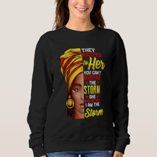 Black History Month African Woman Afro I Am The S Sweatshirt