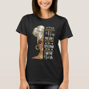 Black History Month  African Woman Afro I Am The S T-Shirt