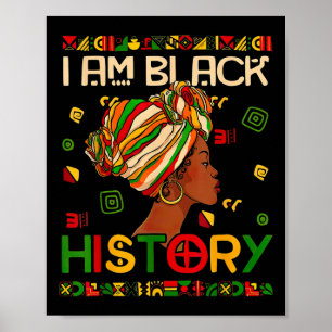 Black History Month Am Black History Black Woman  Poster