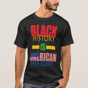 Black History Month American History African Ameri T-Shirt