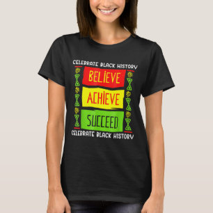 Black History Month Believe Achieve Succeed Africa T-Shirt