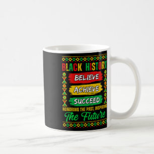 Black History Month Believe Achieve Succeed Melani Coffee Mug