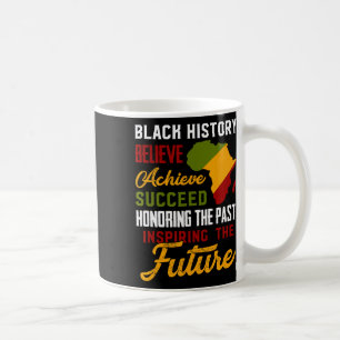 Black History Month Believe Achieve Succeed Melani Coffee Mug