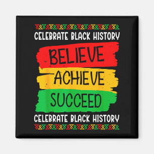 Black History Month Believe Achieve Succeed Melani Magnet