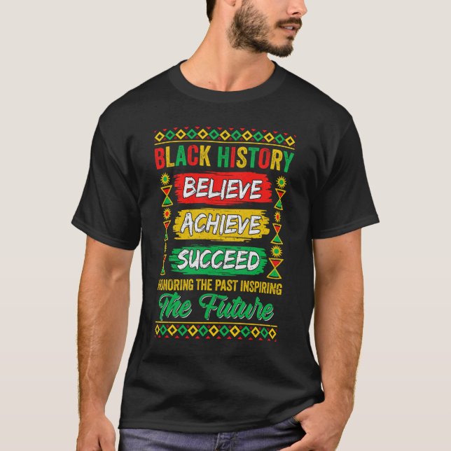 Black History Month Believe Achieve Succeed Melani T-Shirt (Front)