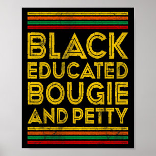 Black History Month Black Educated Bougie And Pett Poster