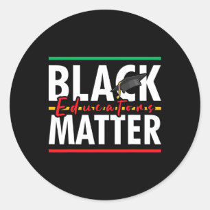 Black History Month Black Educators Problem Teache Classic Round Sticker