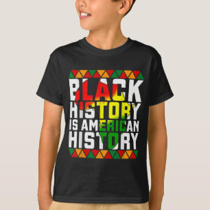 Black History Month Black History Is American Hist T-Shirt