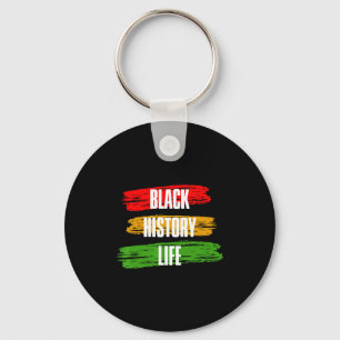 Black History Month Black History Life 2 T Shirt  Key Ring