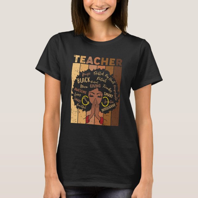 Black History Month Black Teacher Magic Black Quee T-Shirt (Front)