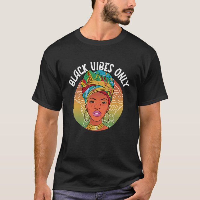 Black History Month Black Vibes African American Y T-Shirt (Front)