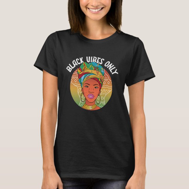 Black History Month Black Vibes African American Y T-Shirt (Front)