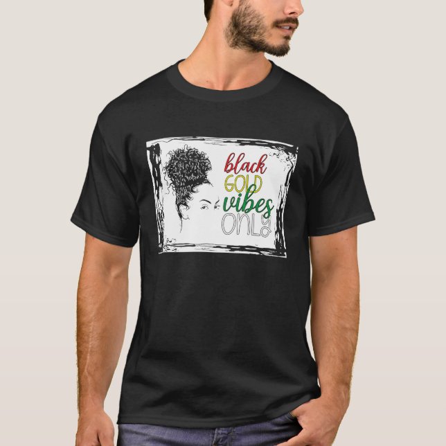 Black History Month  Black Vibes Only African Amer T-Shirt (Front)