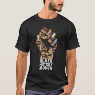 Black History Month Book  Fist Black History Month T-Shirt