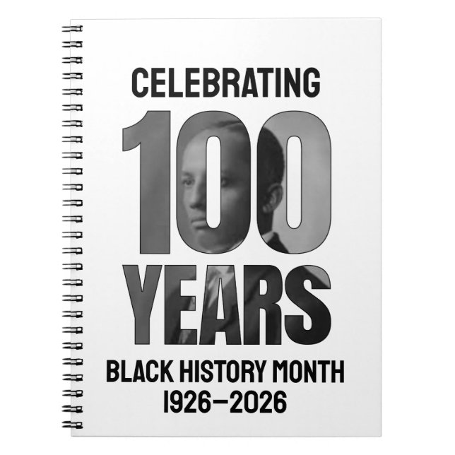BLACK HISTORY MONTH CENTENNIAL  NOTEBOOK (Front)