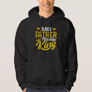 Black History Month Dad Black Father Melanin King Hoodie
