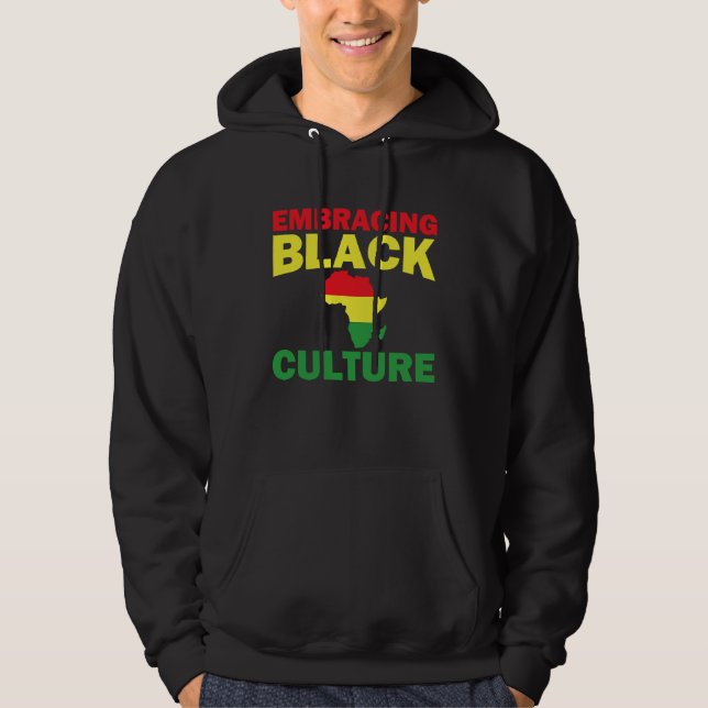 Black History Month Decorations Embracing Black Cu Hoodie (Front)