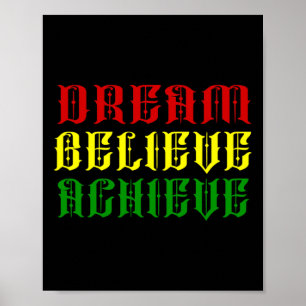 Black History Month Dream Believe Achieve - Red Ye Poster