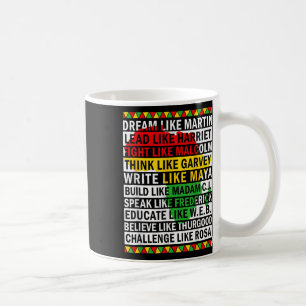 Black History Month Dream Like African Leader Coffee Mug