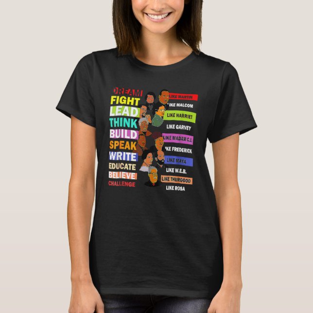 Black History Month Dream Like Martin Lead Like Ha T-Shirt (Front)