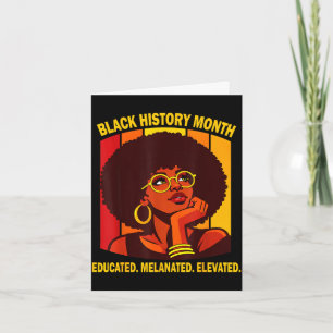 Black history month educated melanated elevated card