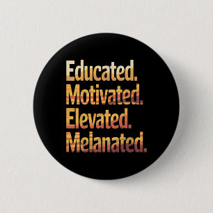 Black History Month Educated Motivated Elevated Me 6 Cm Round Badge