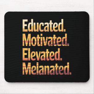 Black History Month Educated Motivated Elevated Me Mouse Mat