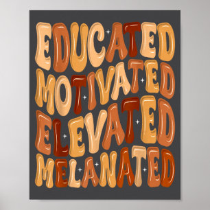 Black History Month Educated Motivated Elevated Me Poster