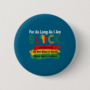 Black history month for as long as am black pride 6 cm round badge