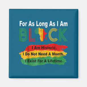 Black history month for as long as am black pride magnet