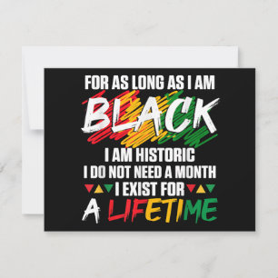 Black History Month For as long as I am Black I am Holiday Card