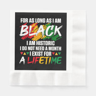 Black History Month For as long as I am Black I am Napkin