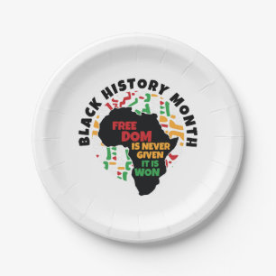 Black History Month Freedom is never given, it is Paper Plate
